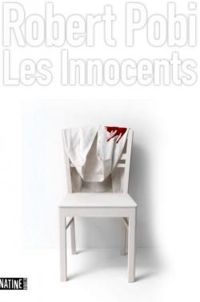 Couverture du livre Les Innocents - Robert Pobi