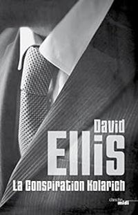 David Ellis - La Conspiration Kolarich