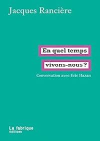 Couverture du livre En quel temps vivons-nous ? - Jacques Ranciere