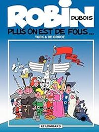 Bob De Groot - Plus on est de fous