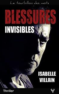 Isabelle Villain - Blessures invisibles