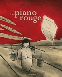 Couverture du livre Le piano rouge - Barroux  - Andre Leblanc