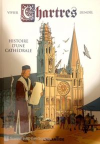 Couverture du livre Chartres : Histoire d'une cathédrale - Jean Francois Vivier