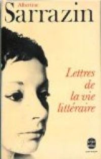 Albertine Sarrazin - Lettres de la vie littéraire