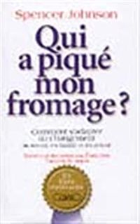 Couverture du livre Qui a piqué mon fromage ? - Spencer Johnson