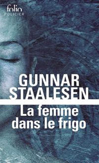 Gunnar Staalesen - La femme dans le frigo