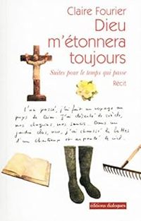 Couverture du livre Dieu m'étonnera toujours - Claire Fourier