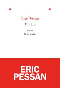 Eric Pessan - Muette