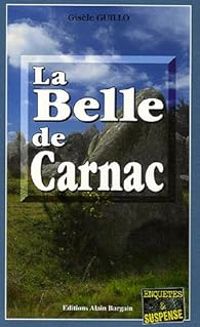 Couverture du livre La Belle de Carnac - Gisele Guillo