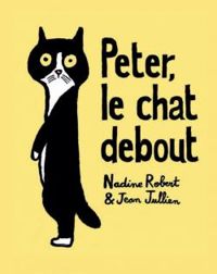 Couverture du livre Peter, le chat debout - Nadine Robert