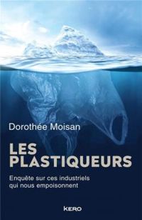 Couverture du livre Les plastiqueurs - Dorothee Moisan