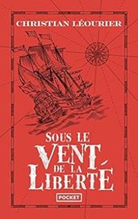 Christian Leourier - Sous le vent de la liberté