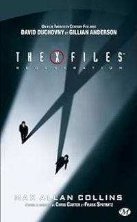 Max Allan Collins - The X-Files - Le film : Régénération