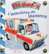 Couverture du livre P'tit garçon : L'ambulance de Maxence - Emilie Beaumont