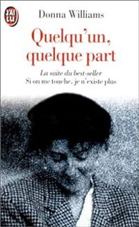 Couverture du livre Quelqu'un, quelque part - Donna Williams