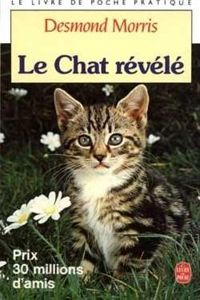 Couverture du livre Le Chat révélé  - Desmond Morris