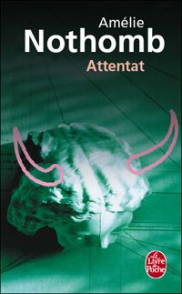 Couverture du livre Attentat - Amelie Nothomb