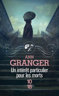 Ann Granger - Un intérêt particulier pour les morts 