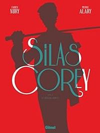 Fabien Nury - Silas Corey - Intégrale Cycle 1