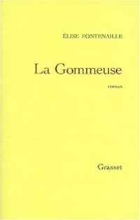 Elise Fontenaille - La gommeuse