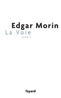 Edgar Morin - La Voie