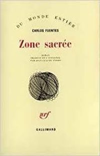 Carlos Fuentes - Zone sacrée