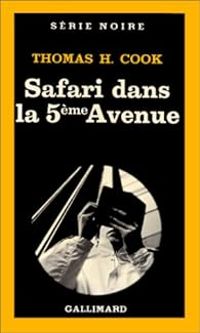 Couverture du livre Safari dans la cinquième avenue - Thomas H Cook