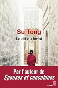 Su Tong - Le dit du loriot