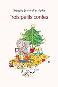 Gregoire Solotareff - Trois Petits Contes