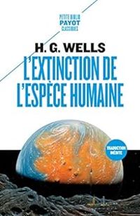 Hg Wells - L'Extinction de l'espèce humaine