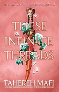 Couverture du livre These Infinite Threads - Tahereh Mafi