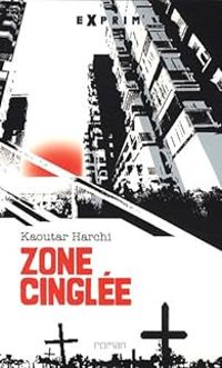 Couverture du livre Zone cinglée - Kaoutar Harchi