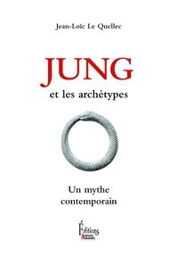 Couverture du livre Jung et les archétypes - Jean Loic Le Quellec