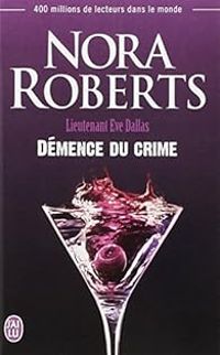 Couverture du livre Démence du crime - Nora Roberts