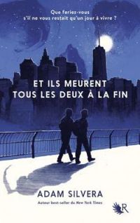 Couverture du livre Et ils meurent tous les deux à la fin - Adam Silvera