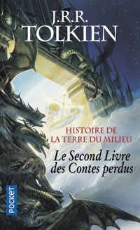 J.r.r. Tolkien - Le Livre des Contes perdus 2 