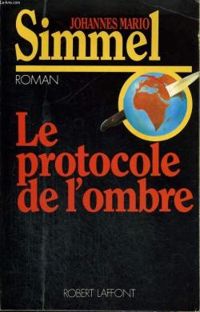 Johannes Mario Simmel - Le Protocole de l'ombre