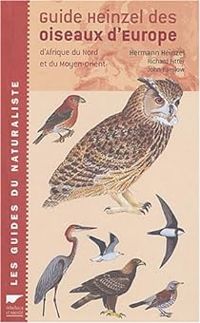 Hermann Heinzel - John Parslow - Richard Fitter - Guide Heinzel des oiseaux d'Europe 