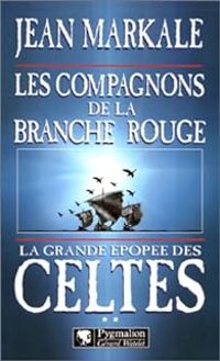 Couverture du livre Les Compagnons de la branche rouge - Jean Markale