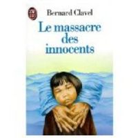 Couverture du livre LE MASSACRE DES INNOCENTS - Bernard Clavel