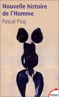 Pascal Picq - Nouvelle histoire de l'homme