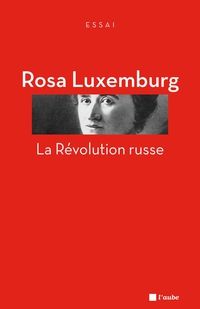 Rosa Luxemburg - La Révolution russe