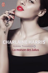 Charlaine Harris - La maison des Julius