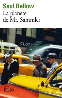 Saul Bellow - La planète de Mr. Sammler