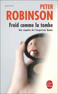 Couverture du livre Froid comme la tombe - Peter Robinson - Valerie Malfoy