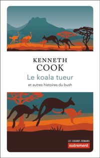 Kenneth Cook - Le koala tueur et autres histoires du bush