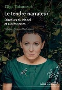 Couverture du livre Le tendre narrateur - Olga Tokarczuk