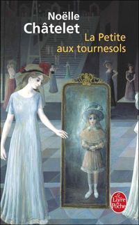 Couverture du livre La Petite aux tournesols - Nolle Chatelet