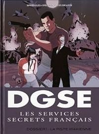 Couverture du livre DGSE - Les services secrets français, Dossier 1  - Frederic Bremaud - Alfredo Orlandi