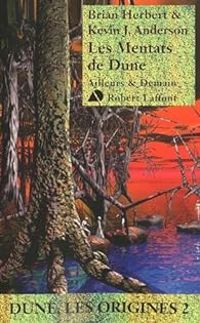 Kevin J Anderson - Brian Herbert - Les Mentats de Dune